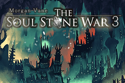 The Soul Stone War 3—New Hosted Games Fantasy Novel