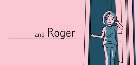 New Interactive Fiction Mystery, ‘and Roger’ game Available Now